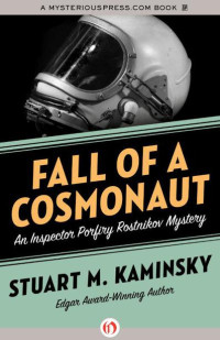 Stuart M. Kaminsky — Inspector Rostnikov 13-Fall of a Cosmonaut