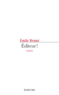 Emile Brami [Brami, Emile] — Editeur !