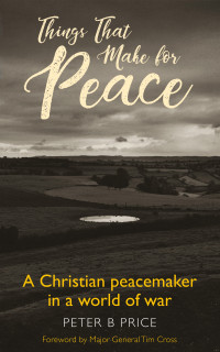 Peter B. Price — Things That Make For Peace