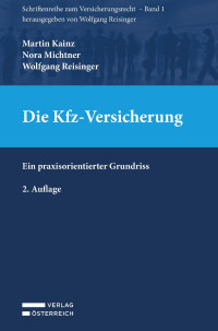 Martin Kainz;Nora Michtner;Wolfgang Reisinger; — Die Kfz-Versicherung