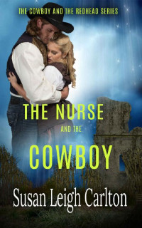 Susan Leigh Carlton — The Nurse And The Cowboy (Carringtons Of Texas 03)