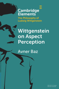 Avner Baz — Wittgenstein on Aspect Perception