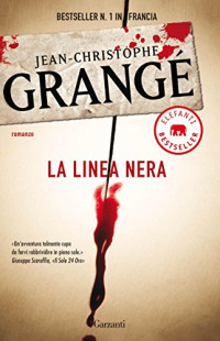 Jean-Christophe Grangé & D. Comerlati — La linea nera (Italian Edition)
