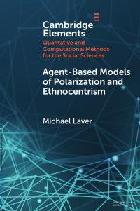 Michael Laver — Agent-Based Models of Polarization and Ethnocentrism