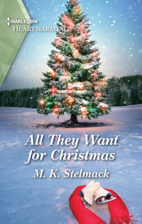 M. K. Stelmack — All They Want for Christmas