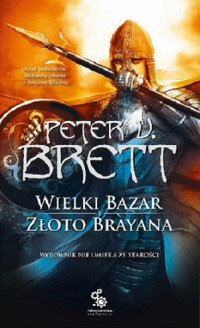 Peter V. Brett — Wielki Bazar. Złoto Brayana