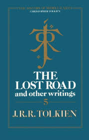 J. R. R. Tolkien — The Lost Road and Other Stories