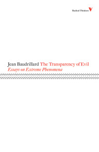 Jean Baudrillard; — The Transparency of Evil