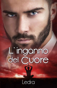 Ledra — L'inganno del cuore (Serie I Bacigalupi Vol. 2) (Italian Edition)