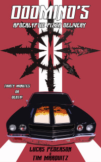 Tim Marquitz — Doomino's: Apocalyptic Pizza Delivery (A Bizarro Grindhouse Tale)