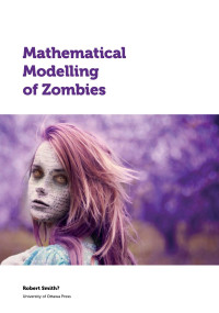 Robert Smith? — Mathematical Modelling of Zombies