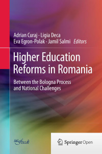 Adrian Curaj & Ligia Deca & Eva Egron-Polak & Jamil Salmi — Higher Education Reforms in Romania