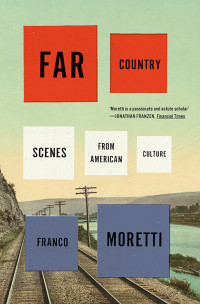 Moretti, Franco; — Far Country