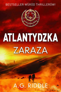 A. G. Riddle — Gen Atlantydzki 02_Atlantydzka zaraza