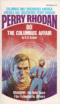 K. H. Scheer — Perry Rhodan 080 - The Columbus Affair