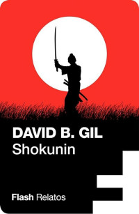 David B. Gil — Shokunin