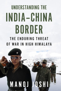 Manoj Joshi; — Understanding the India-China Border