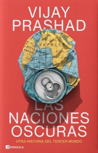 Vijay Prashad — LAS NACIONES OSCURAS