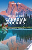 Lonely Planet — Lonely Planet Best Road Trips Canadian Rockies 1