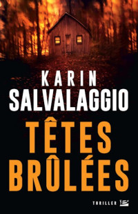 Karin Salvalaggio — Têtes brûlées