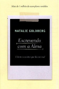 Natalie Goldberg — Escrevendo com a Alma