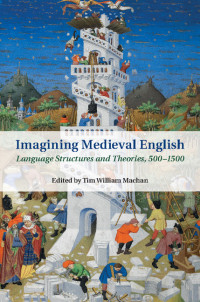 Machan, Tim William — Cambridge Studies in Medieval Literature: Imagining Medieval English