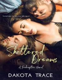 Dakota Trace — Shattered Dreams (Redemption Book 2)