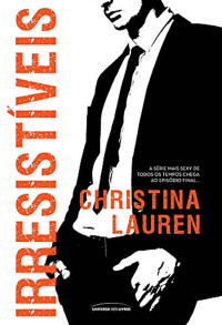 Christina Lauren — Irresistíveis