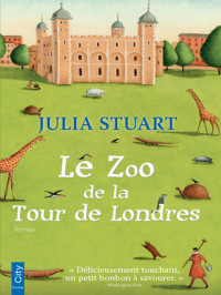 Stuart — Le Zoo de la Tour de Londres