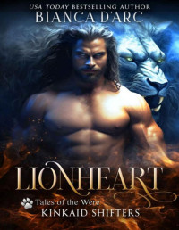 Bianca D'Arc — Lionheart (Kinkaid Shifters Book 1)