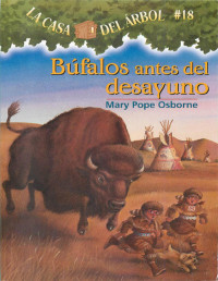 MARY POPE OSBORNE — BUFALOS ANTES DEL DESAYUNO, LA CASA DEL ARBOL
