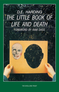 Douglas Harding — The Little Book of Life and Death