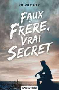  — Faux frere, vrai secret