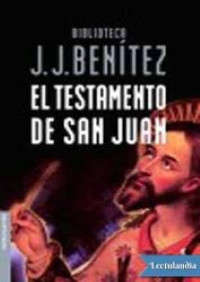 Benítez J.J. — El Testamento de San Juan