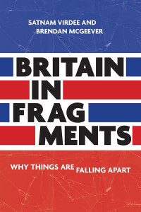 Satnam Virdee;Brendan McGeever; — Britain in Fragments