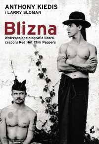 Kiedis Anthony & Larry Sloman — Blizna