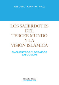 Abdul Karim Paz; — Los sacerdotes del tercer mundo y la visin islmica