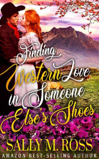 Sally M. Ross — Finding Western Love In Someone Else's Shoes