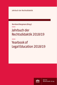 Bernhard Bergmans (Hrsg.) — Jahrbuch der Rechtsdidaktik 2018/19 | Yearbook of Legal Education 2018/19