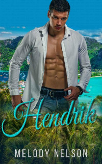 Melody Nelson [Nelson, Melody] — Hendrik (The Love Spa #2)