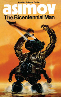 Isaac Asimov — The Bicentennial Man (1978)