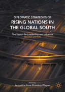 Jacqueline Braveboy-Wagner — Diplomatic Strategies of Rising Nations in the Global South