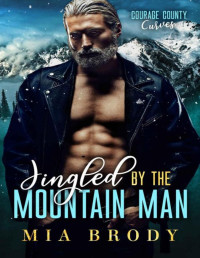 Mia Brody — Jingled by the Mountain Man (Courage County Curves)