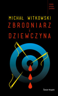 Nieznany — Witkowski Michał - Zbrodniarz i dziewczyna