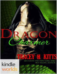 Tracey H. Kitts [Kitts, Tracey H.] — Southern Shifters: Dragon Charmer (Kindle Worlds Novella)