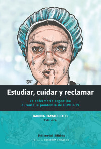 Karina Ramacciotti; — Estudiar, cuidar y reclamar