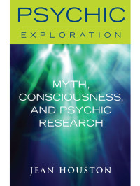 Jean Houston — Myth, Consciousness, and Psychic Research