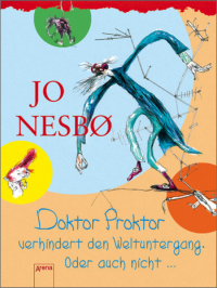 Nesbø, Jo — Doktor Proktor verhindert den Weltuntergang