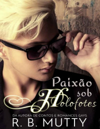 R. B Mutty — Paixão sob Holofotes