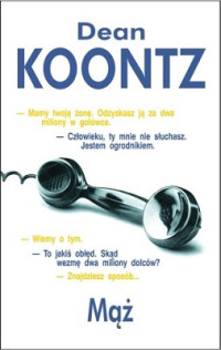 Dean Koontz — Mąż